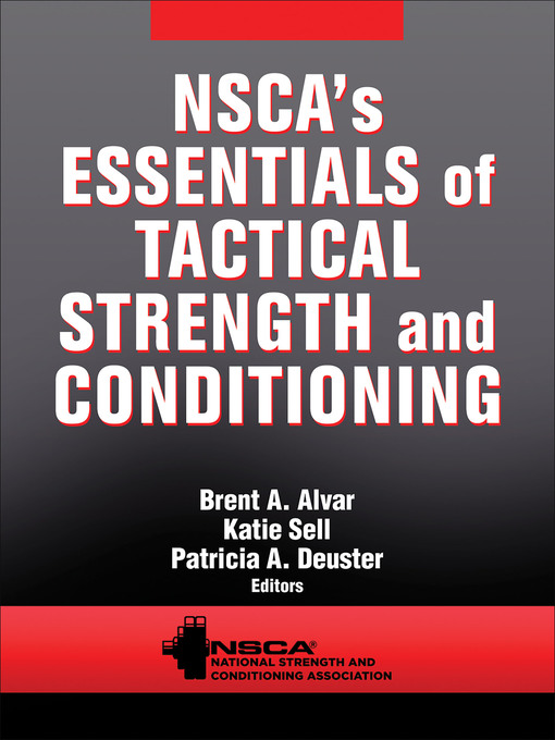 Title details for NSCA's Essentials of Tactical Strength and Conditioning by NSCA -National Strength & Conditioning Association - Available